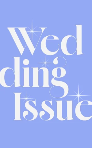 The Wedding Issue 2026. Все о том, как отпраздновать свадьбу красиво — и безо всяких драм 